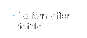 La formation totale